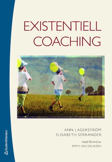 Existentiell coaching; Ann Lagerström, Elisabeth Serrander; 2019