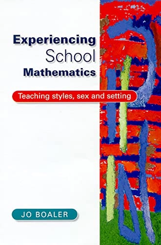 Experiencing school mathematics : teaching styles, sex and setting; Jo Boaler; 1997