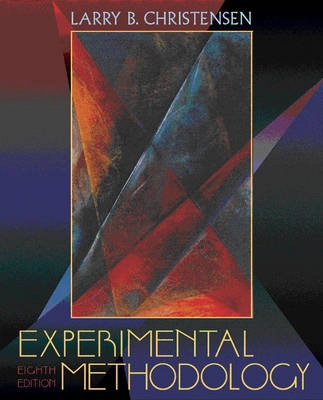 Experimental methodology; Larry B Christensen; 2001