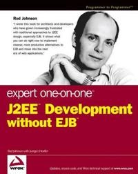 Expert One-on-OneTM J2EETM Development without EJBTM; Rod Johnson, Juergen Hoeller; 2004