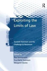 Exploiting the Limits of Law; Sa Gunnarsson, Eva-Maria Svensson; 2016