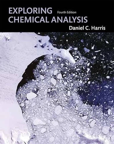 Exploring Chemical Analysis; Harris Daniel C.; 2008