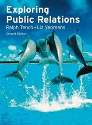 Exploring Public Relations; Ralph Tench; 2009