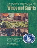 Exploring Wines and Spirits; Christopher Fielden; 2005