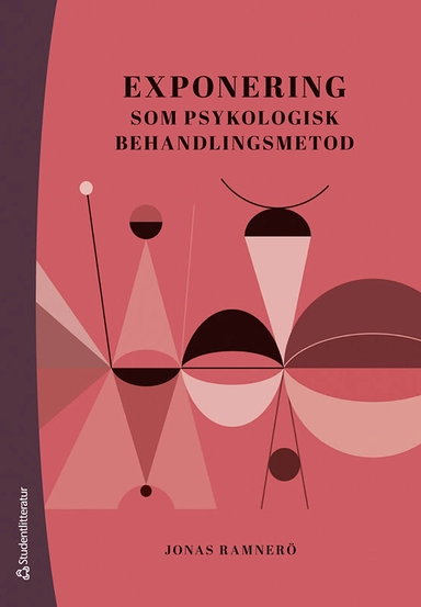 Exponering som psykologisk behandlingsmetod; Jonas Ramnerö; 2023