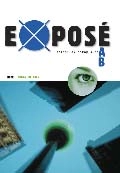 Exposé samhällsk A och B; Michaela Arlt, Fuat Deniz, Kjell Engelbrekt, Hanns von Hofer, Ci Holmgren, Fredrika Lagergren Wahlin, Rolf Lidskog, Annika Svensson, Henrik Tham, Anna Andersson, Jan-Olof Andersson, Börge Ring; 2003