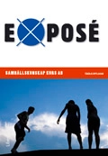 Exposé samhällsk A och B; Mats Andersson, Michaela Arlt, Fuat Deniz, Kjell Engelbrekt, Hanns von Hofer, Ci Holmgren, Börge Ring, Annika Svensson, Fredrika Lagergren Wahlin, Rolf Lidskog, Henrik Tham; 2009