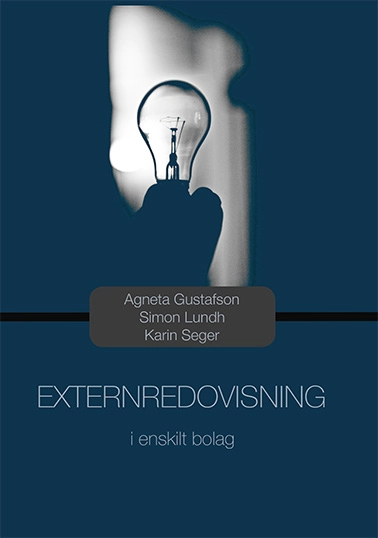 Externredovisning i enskilt bolag; Agneta Gustafson, Simon Lundh, Karin Seger; 2015