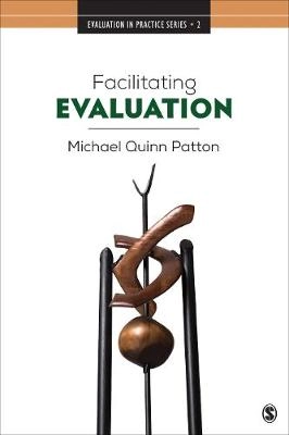 Facilitating evaluation : principles in practice; Michael Quinn Patton; 2018