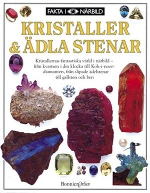 Fakta i Närbild: Kristaller & ädla stenar; R F Symes, R R Harding; 2001