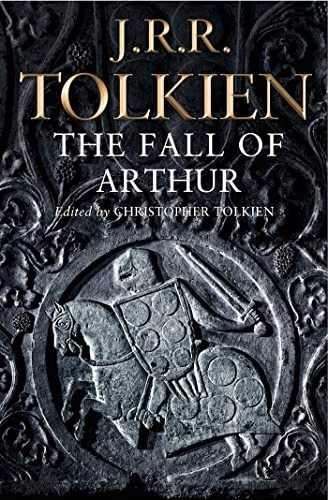 Fall of arthur; J. R. R. Tolkien; 2014