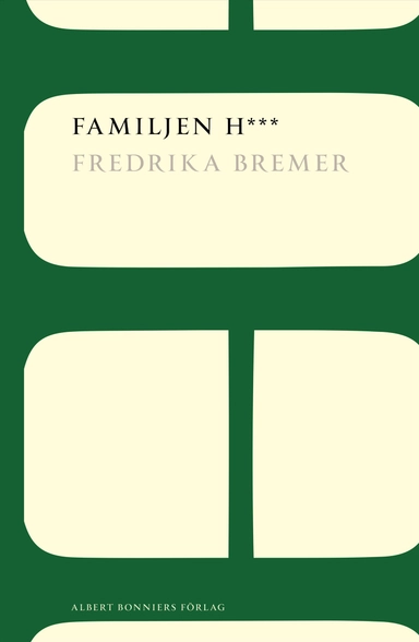 Familjen H***; Fredrika Bremer; 2017