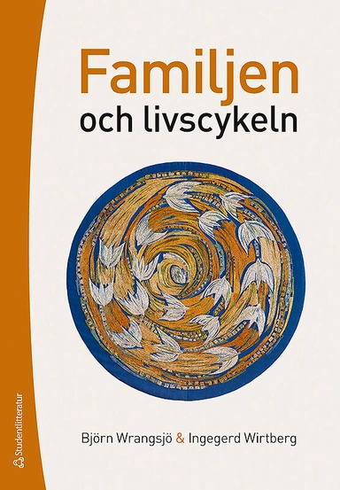 Familjen och livscykeln; Björn Wrangsjö, Ingegerd Wirtberg; 2019