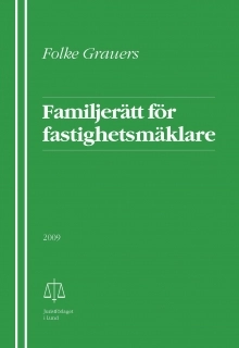 Familjerätt för fastighetsmäklare; Folke Grauers; 2009