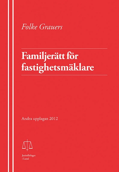 Familjerätt för fastighetsmäklare; Folke Grauers; 2012