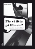 Får vi titta på film nu Elevhäfte 10-pack; Daniel Sandin; 2010