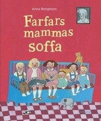 Farfars mammas soffa; Anna Bengtsson; 2014