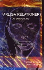 Farliga relationer? : om borderline; Thomas Silfving; 2001