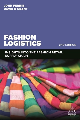 Fashion logistics : insights into the fashion retail supply chain; John Fernie; 2019