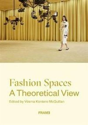 Fashion Spaces; Vésma K. McQuillan; 2021