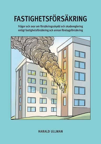 Fastighetsförsäkring; Harald Ullman; 2021