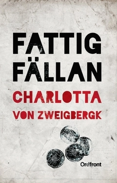 Fattigfällan; Charlotta von Zweigbergk; 2017