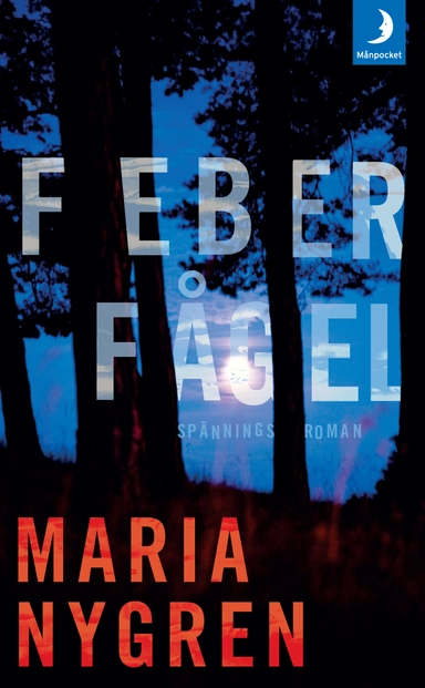 Feberfågel; Maria Nygren; 2016