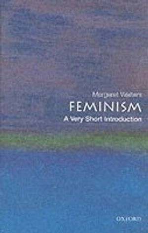 Feminism : a very short introduction; Margaret Walters; 2005