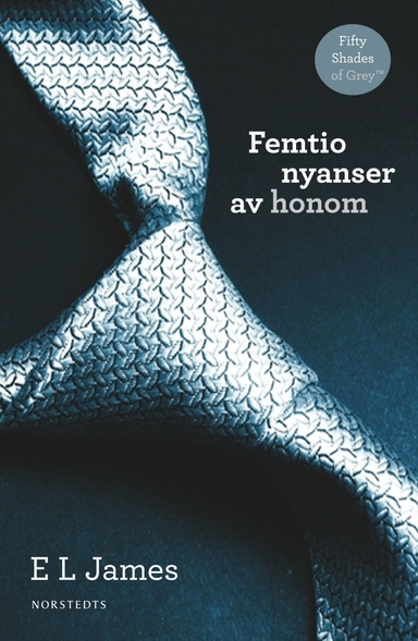 Femtio nyanser av honom; E L James; 2012