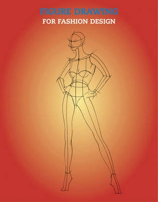 Figure Drawing For Fashion Design; Pepin Press; 2002