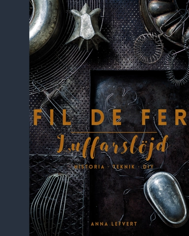 Fil de fer - Luffarslöjd; Anna Lefvert; 2018