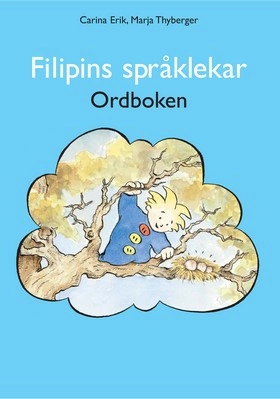 Filipins språklekar - Ordboken; Carina Erik, Marja Thyberger; 2000