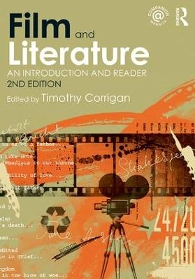 Film and literature : an introduction and reader; Timothy Corrigan; 2012