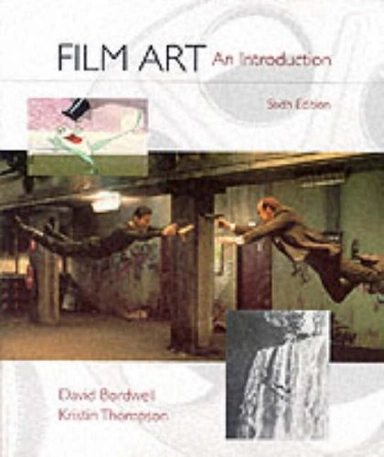 Film Art; DAVID BORDWELL, KRISTIN THOMPSON; 2001