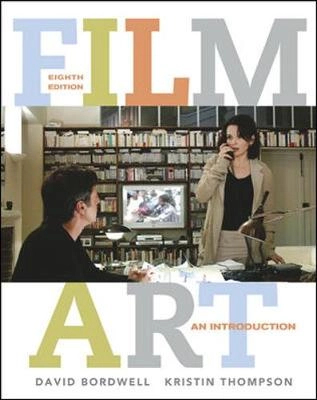 Film Art: An Introduction with Tutorial CD-ROM; David Bordwell; 2006