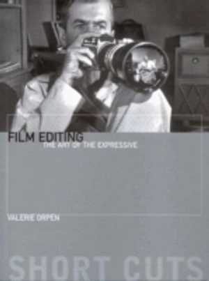 Film editing : the art of the expressive; Valerie Orpen; 2003