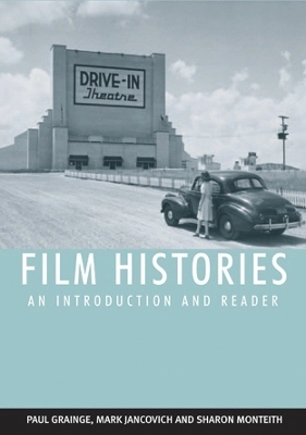 Film histories : an introduction and reader; Paul Grainge; 2007