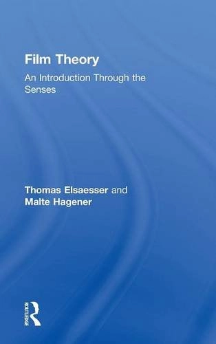 Film Theory; Thomas Elsaesser, Malte Hagener; 2010