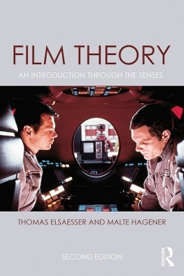 Film theory : an introduction through the senses; Thomas Elsaesser, Malte Hagener; 2015