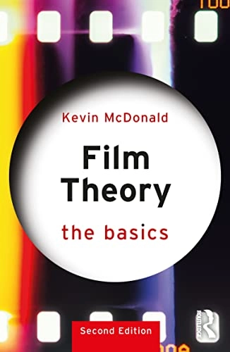 Film Theory: The Basics; Kevin McDonald; 2022