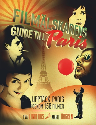 Filmälskarens guide till Paris; Eva Lindfors, Marie Öhgren; 2017