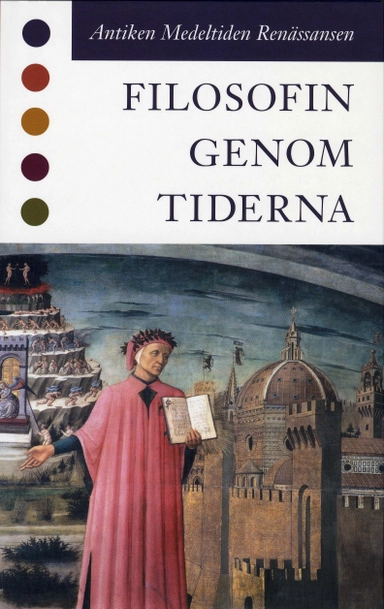 Filosofin genom tiderna - Antiken Medeltiden Renässansen; Konrad Marc-Wogau; 2005