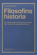 Filosofins historia : det västerländska förnuftets äventyr från Thales till; Svante Nordin; 1995