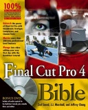 Final Cut Pro 4 Bible; Zed Saeed, J. J. Marshall, Jeffrey Chong; 2004