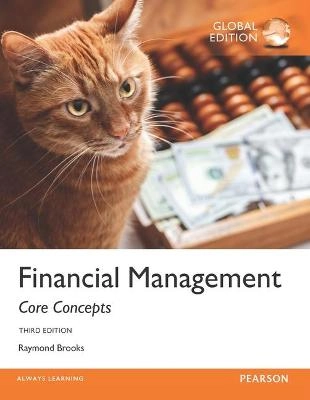 Financial management : core concepts; Raymond Brooks; 2016