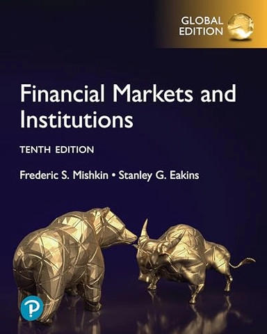 Financial markets and institutions; Frederic S. Mishkin; 2024