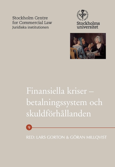 Finansiella kriser – betalningssystem och skuldförhållanden; Finn Østrup, Kent Eriksson, Cecilia Hermansson, Gustaf Sjöberg, Mikael Stenström, Peter Lyck, Erling G Rikheim, Lars Afrell, Lennart Lynge Andersen, Christian Poppe, Rune Sæbø, Thomas Kjøller, Sverre Dyrhaug, Magnus Thor, Dag Jørgen Hveem, Nina Dietz Legind, Jan Ertsborn, Marie Holmberg-Lüning, Annina H. Persson; 2009