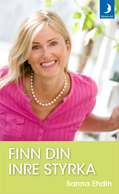 Finn din inre styrka; Sanna Ehdin; 2008