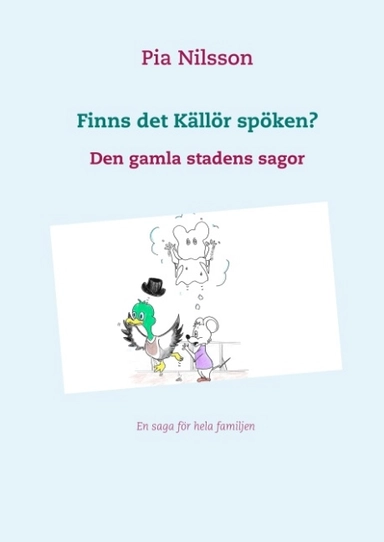 Finns det Källör spöken? : Den gamla stadens sagor; Pia Nilsson; 2019