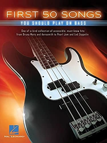 First 50 Songs You Should Play on Bass; Hal Leonard Corp; 2016